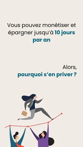 Vous pouvez monétiser et épargner jusqu'à 10 jours par an. Alors, pourquoi s'en priver ?