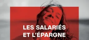 L'épargne salariale : un placement qui plaît… à condition de mieux le connaître