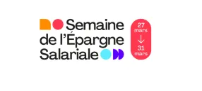 Semaine de l'épargne salariale, une semaine pour tout comprendre